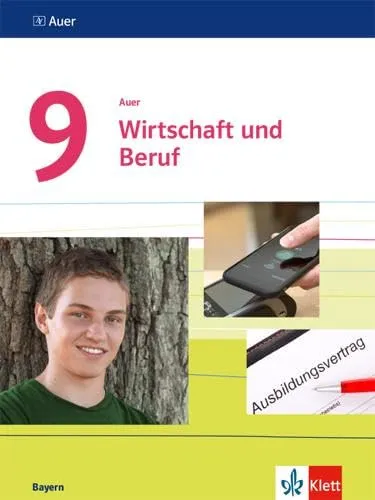 Auer Wirtschaft und Beruf 9. Ausgabe Bayern - Schulbuch für Klasse 9 - Hörbuch für Regelklasse und M-Zug, ideal zur Vorbereitung auf die wirtschaftlichen Themen der Mittelschule in Bayern.