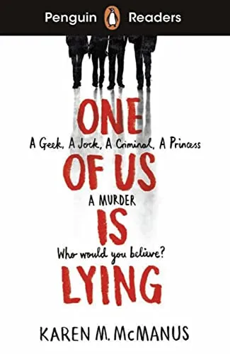 One Of Us Is Lying: A Geek, A Jock, A Criminal, A Princess, A Murder. Who would you believe?. Lektüre mit Audio-Online (Penguin Readers)