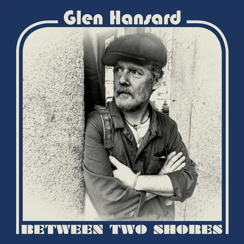 Glen Hansard - Between Two Shores - CD NEU/OVP