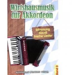 Geiger Wirtshausmusik für Akkordeon 3 - Stimmung, Gaudi, freche Lieder - Bücher über fröhliche Wirtshausmusik für Akkordeon, ideal für gesellige Abende und Partystimmung.