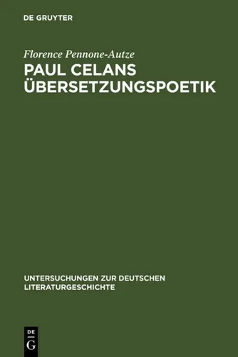Paul Celans Übersetzungspoetik Florence Pennone-Autze