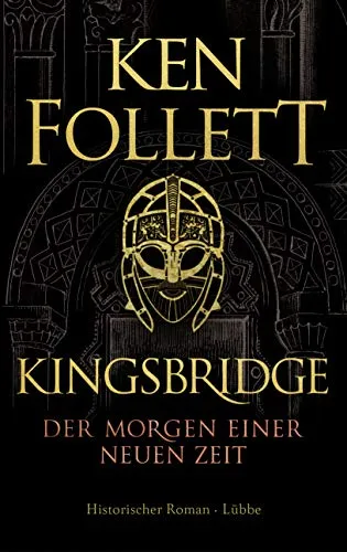 Kingsbridge - Der Morgen einer neuen Zeit: Historischer Roman (Kingsbridge-Roman, Band 4) - Englische & Irische Literatur, fesselnder historischer Roman über den Wandel in Kingsbridge, perfekt für Geschichtsinteressierte.