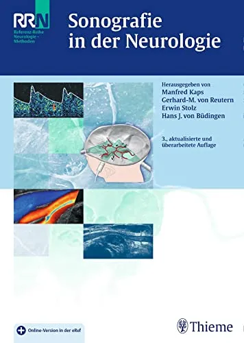 Sonografie in der Neurologie: Plus Online-Version in der eRef - Fachbuch zur Sonografie in der Neurologie mit Zugang zur Online-Version in der eRef, ideal für Neurologen und Medizinstudenten.
