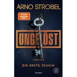 Ungelöst - Die erste Zeugin von Arno Strobel - Fesselnder Thriller im Taschenbuchformat, Erscheinung 2026, spannend und packend von Bestseller-Autor Arno Strobel.