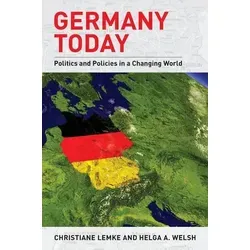 Germany Today: Politics and Policies in a Changing World - Lehrbuch aus der Reihe Europe Today, bietet tiefgehende Einblicke in die deutsche Politik und deren Auswirkungen auf die europäische Landschaft.