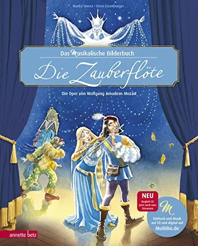 Die Zauberflöte: Musikalisches Bilderbuch mit CD und Streaming - Klassik, inklusive CD und Streaming-Option für ein unvergessliches Musikerlebnis der Oper von Mozart.