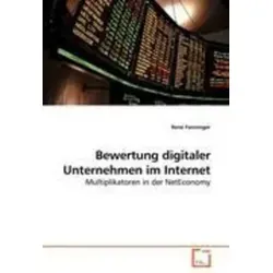 VDM Bewertung digitaler Unternehmen im Internet - Ratgeber von René Fanninger - Praktischer Ratgeber zur Bewertung digitaler Unternehmen im Internet, ideal für Unternehmer und Investoren, die fundierte Entscheidungen treffen möchten.