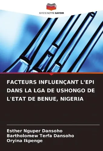 FACTEURS INFLUENÇANT L'EPI DANS LA LGA DE USHONGO DE L'ETAT DE BENUE, NIGERIA Es