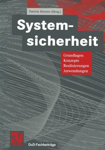 Vieweg+Teubner Systemsicherheit von Patrick Horster - Fachbuch über Systemsicherheit, vermittelt praxisnahe Konzepte und Lösungen für IT-Sicherheitsexperten und Studierende.