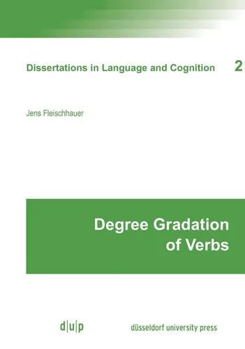Degree Gradation of Verbs Jens Fleischhauer-Helfer
