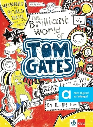 The Brilliant World of Tom Gates: Englische Lektüre A1. Lektüre mit digitalen Extras (Klett English Readers)