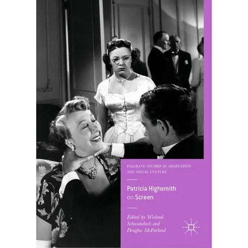 Springer Patricia Highsmith on Screen (Englisch, Wieland Schwanebeck, Douglas McFarland, 2019) (56112549)