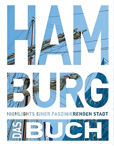 KUNTH Hamburg: Highlights einer faszinierenden Stadt - Entdecken Sie die faszinierenden Highlights Hamburgs in diesem informativen Buch, ideal für Reisende und Stadtliebhaber.