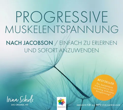 Progressive Muskelentspannung nach Jacobson – Das Original mit Irina Scholz - Erlernen Sie die Progressive Muskelentspannung nach Jacobson mit dieser leicht verständlichen Anleitung. Inklusive MP3-Download für flexibles Üben. Ideal für Entspannung und Stressabbau. Kategorie: Bücher