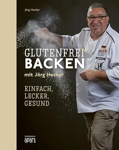 Glutenfrei Backen mit Jörg Hecker: Einfach, lecker, gesund - Kochbuch für glutenfreies Backen, bietet einfache und gesunde Rezepte für Genuss ohne Gluten.