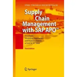 Supply Chain Management with SAP APO™: Structures, Modelling Approaches and Implementation of SAP SCM™ 2008