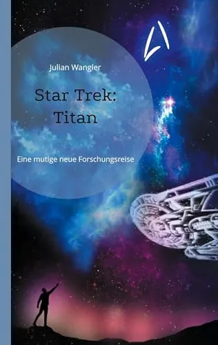 Star Trek: Titan: Eine mutige neue Forschungsreise