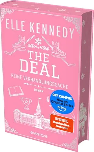 The Deal – Reine Verhandlungssache (Off-Campus 1): Roman | Demnächst als Serie auf Amazon Prime! | Der internationale Hockey-Romance-Bestseller als wunderschöne Hardcover-Special-Edition!