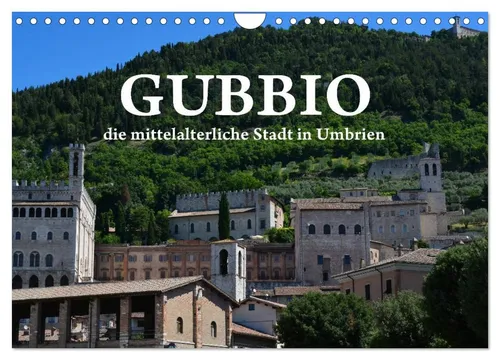 Gubbio - die mittelalterliche Stadt in Umbrien (Wandkalender 2027 DIN A4 quer),