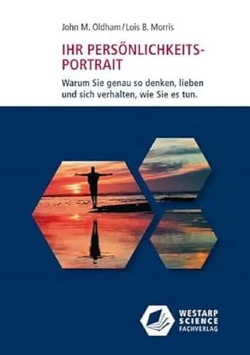 Ihr Persönlichkeits-Portrait: Warum Sie genau so denken, lieben und sich verhalten, wie Sie es tun - Psychopathologie - Entdecken Sie tiefere Einblicke in Ihr Verhalten und Ihre Emotionen mit diesem einzigartigen Persönlichkeits-Portrait.