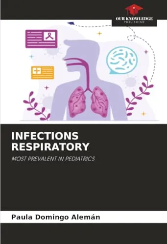 INFECTIONS RESPIRATORY: MOST PREVALENT IN PEDIATRICS