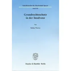 Grundrechtsschutz in der Insolvenz Dissertationsschrift - Fachbuch zur rechtlichen Analyse von Grundrechten in der Insolvenz, ideal für Jurastudenten und Praktiker im Insolvenzrecht.