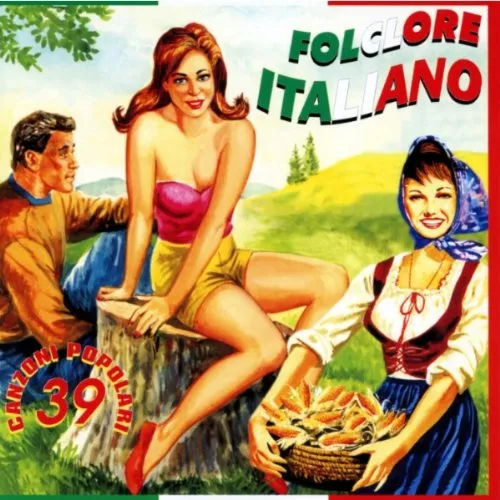 Folclore Italiano 39 Canzoni Popolari