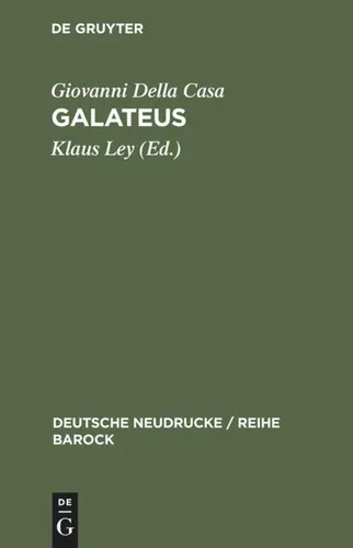 Galateus Giovanni Della Casa - Das Büchlein von erbarn, höflichen und holdseligen Sitten - Bücher, gebundene Ausgabe über italienische Belletristik und Anstandslehre, ideal für Leser, die sich mit höfischen Sitten der Renaissance beschäftigen möchten.