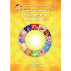 Gesamtregister zur Schriftenreihe Organ - Konflikt - Heilung: Band 13 - Medizin: Umfassendes Index mit Arzneimittel-, Stichwort- und Krankheitenverzeichnis für eine schnelle und einfache Recherche.