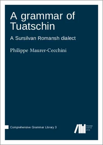 A grammar of Tuatschin Philippe Maurer-Cecchini