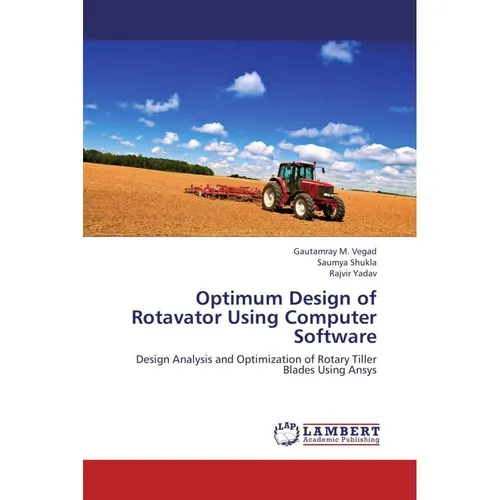 Gautamray M. Vegad (u. a.) | Optimum Design of Rotavator Using Computer Software