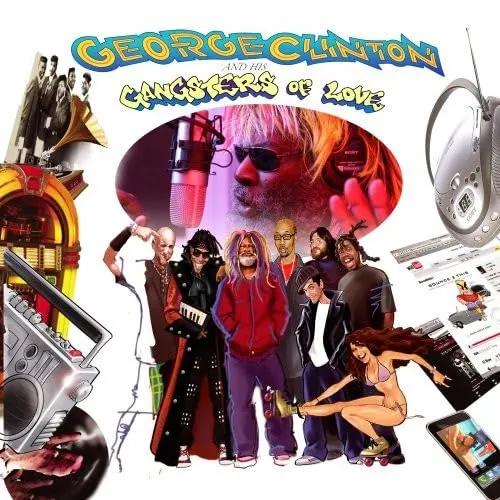 George Clinton and His Gangsters of Love