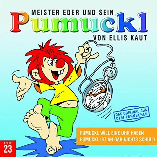 23: Pumuckl will eine Uhr haben / Pumuckl ist an gar nichts schuld