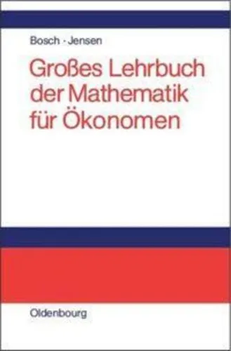 Großes Lehrbuch der Mathematik für Ökonomen von Uwe Jensen - Lehrbuch für Wirtschafts- und Sozialwissenschaften, bietet umfassende mathematische Grundlagen für Ökonomen und ist ideal für Studierende.