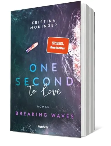 One Second to Love: Breaking Waves | Der Auftakt der New-Adult-Suspense-Serie