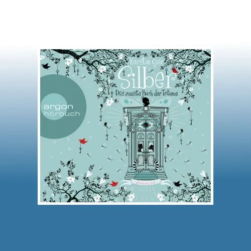 Silber - Das zweite Buch der Träume, 8 Audio-CDs | Kerstin Gier