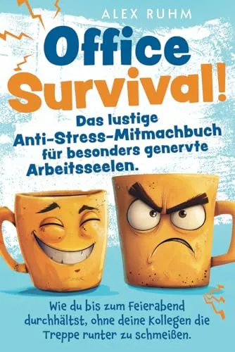 Office Survival! Wie du bis zum Feierabend durchhältst, ohne deine Kollegen die Treppe runter zu schmeißen. Das lustige Anti-Stress-Mitmachbuch für besonders genervte Arbeitsseelen.