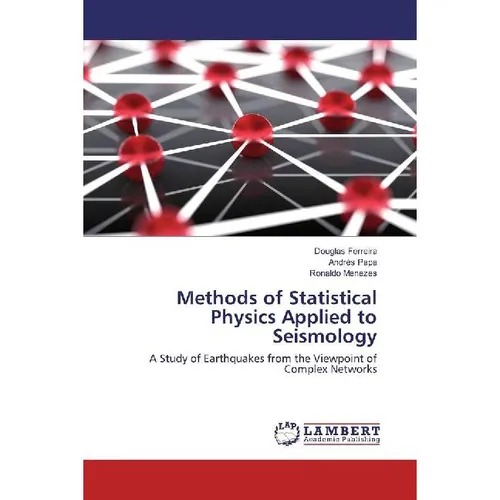 Lap Lambert Academic Methods of Statistical Physics Applied to Seismology (Deutsch, Ronaldo Menezes, Andrés Papa, Douglas Ferreira, 2016) (55814251)