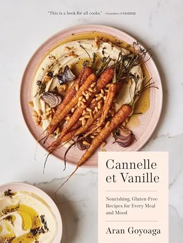 Cannelle Et Vanille: Ein Kochbuch für Genuss und Verbundenheit - Belletristik – 100 familienfreundliche Rezepte für mehr Freude und Achtsamkeit in der Küche, inklusive glutenfreier Backideen und inspirierenden Menüvorschlägen.