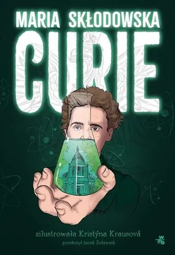 Maria Skłodowska Curie (Sklodowska) KRISTYNA KRAUSOVA / W.A.B.
