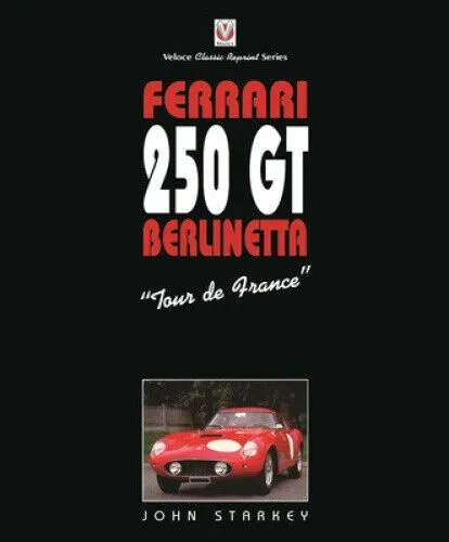 Ferrari 250GT "Tour de France" by Starkey, John