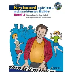Lehrbuch Schott Keyboard spielen - mein schönstes Hobby Bd.2 - Lernkurs zum Keyboard spielen mit umfassenden Übungen und Tipps, ideal für Anfänger und Fortgeschrittene.