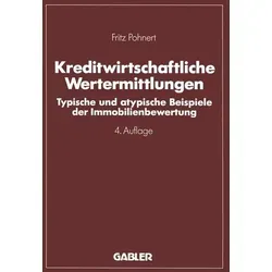 Kreditwirtschaftliche Wertermittlungen: Immobilienbewertung leicht gemacht - Recht: Entdecken Sie typische und atypische Beispiele der Immobilienbewertung für präzise Wertermittlungen.