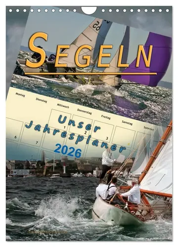 Peter Roder | Segeln, unser Jahresplaner (Wandkalender 2026 DIN A4 hoch),...