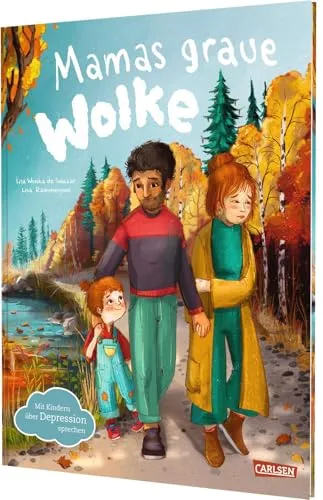 Mamas graue Wolke: Kinder über Depression aufklären - Einfühlsames Bilderbuch für Kinder ab 3 Jahren, das auf spielerische Weise über Depression in der Familie informiert und Verständnis fördert.