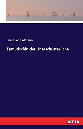 Temudschin der Unerschütterliche