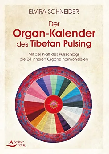 Der Organ-Kalender des Tibetan Pulsing: Harmonisieren Sie Ihre inneren Organe - Fitnessratgeber zur Harmonisierung der 24 inneren Organe durch die Kraft des Pulsschlags für mehr Wohlbefinden und Gesundheit.