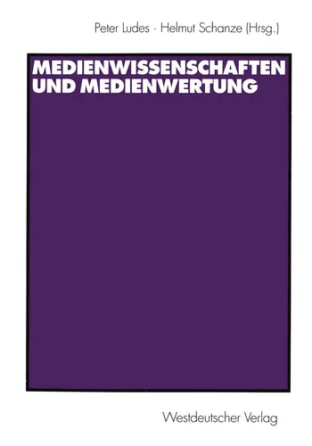 Medienwissenschaften und Medienwertung von Peter Ludes und Helmut Schanze - Taschenbuch aus dem Bereich Sozialwissenschaften, bietet spannende Einblicke in Medienbewertung und deren gesellschaftliche Relevanz.