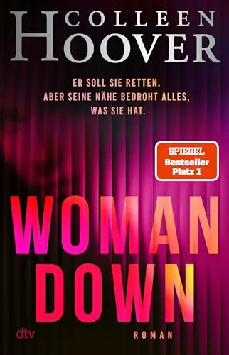 Woman Down: Intensiver Romantic Thriller von Colleen Hoover - Erleben Sie den neuen Bestseller von Colleen Hoover! Dieser fesselnde Romantic Thriller bietet Spannung und Emotionen auf jeder Seite – ein Muss für alle Thriller-Fans! Jetzt entdecken!  