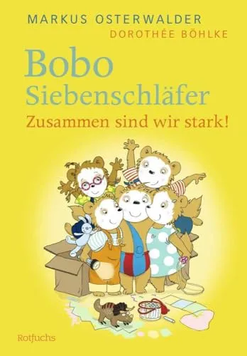 Bobo Siebenschläfer: Zusammen sind wir stark!: Vorlesegeschichten ab 4 Jahren (Bobo Siebenschläfer: Neue Abenteuer zum Vorlesen ab 4 Jahre, Band 7)